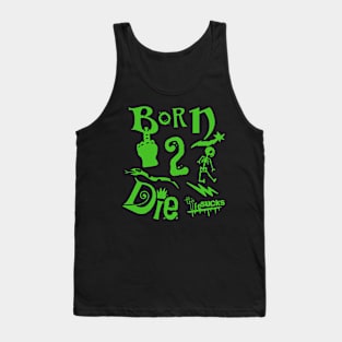 Born To Die Tank Top